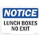 Signmission OSHA Notice, 5" Height, Lunch Room No Exit Sign, 7" X 5", Landscape OS-NS-D-57-L-14072 - alternate 1